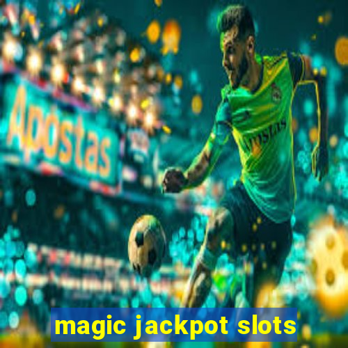 magic jackpot slots